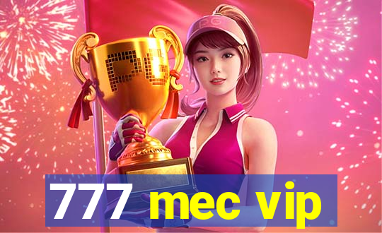 777 mec vip